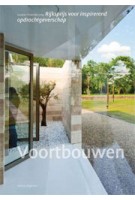 Voortbouwen. Gouden Piramide 2014. Rijksprijs voor inspirerend opdrachtgeverschap | Olof  Koekebakker | 9789462081628