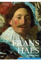 Frans Hals. A phenomenon | Antoon Erftemeijer | 9789462081680