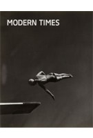 Modern times. The Age of Photography | Matti Boom, Hans Roosenboom | 9789462081765