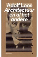 Adolf Loos. Architectuur en al het andere | Adolf Loos | 9789462082472