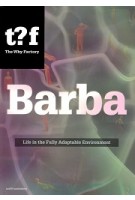 Barba. Life in the Fully Adaptable (ebook) | Winy Maas, Ulf Hackauf, Adrien Ravon, Patrick Healy | 9789462082564