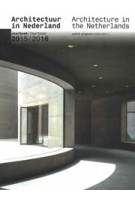 Architectuur in Nederland. Jaarboek 2015/2016 | Tom Avermaete, Kirsten Hannema, Hans van der Heijden, Edwin Oostmeijer | 9789462082786 | nai010