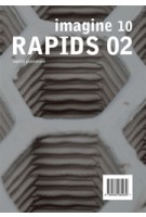 RAPIDS 2.0. Imagine 10 | Ulrich Knaack, Tillman Klein, Marcel Bilow, Oliver Tessmann, Dennis de Witte, Alamir Mohsen | 9789462082939 | nai010