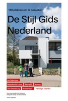 De Stijl Gids Nederland. 100 plekken om te bezoeken - ebook | Paul Groenendijk, Piet Vollaard | 9789462083264 