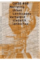 OASE 98. Narrating Urban Landscapes - ebook | 9789462083691