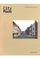 City Made. Building the Productive City | TRANS architectuur | stedenbouw, Job Floris, Nina Rappaport, Mark Brearley | 9789462084582