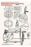 OASE 105. Tekenpraktijken | Bart Decroos, Véronique Patteeuw, Asli Cicek, Jantje Engels | 9789462085541 | nai010