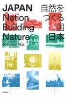JAPAN. Nation Building Nature | Joachim Nijs | 9789462086135 | nai010