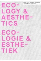 OASE 112. Ecologie & Esthetiek | Bart Decroos, Kornelia Dimitrova, Sereh Mandias | 9789462086838 | nai010, OASE