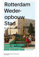 Rotterdam Wederopbouw Stad. De 100 beste gebouwen | Paul Groenendijk | 9789462087224 | nai010