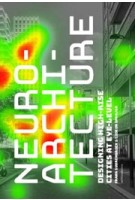 Neuroarchitecture. Designing High-rise Cities at Eye Level | Frank Suurenbroek, Gideon Spanjar | 9789462087880 | nai010