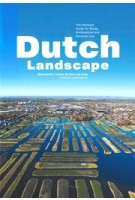 Dutch Landscape. The Ultimate Guide for Study, Professional and Personal Use | Han Lörzing, Alexandra Tisma | 9789462087897 | nai010