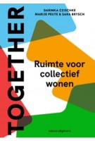 Together. Ruimte voor collectief wonen | Darinka Czischke, Marije Peute, Sara Brysch | 9789462088085 | nai010