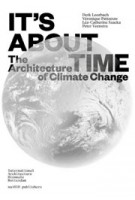 It`s About Time. The Architecture of Climate Change | 9789462088795 | nai010, IABR