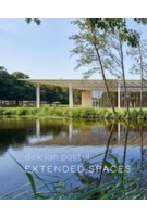 Extended Spaces. Dirk Jan Postel | Dirk Jan Postel, Bob Witman | 9789462088832 | nai010
