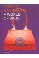 Hester van Eeghen. A World of Bags | Roland Kupers | 9789462088917 | nai010