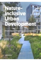 Nature-inclusive Urban Development. Nature-inclusive Urban Development | Gideon Spanjar, Frank Suurenbroek, Patrick Limpens, Sába Schramkó | 9789462089020 | nai010