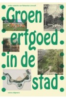 Groen erfgoed in de stad | Natascha Lensvelt | 9789462089402 | nai010