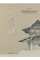 Timbercraft. Lost Tectonics from East Asia | Jae K. Kim | 9789462089631 | nai010