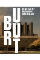 Bruut. Atlas van het brutalisme in Nederland | 9789462585379 | WBOOKS