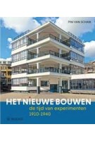 Het nieuwe bouwen. De tijd van experimenten (1910-1940) | Pim van Schaik | 9789462587335 | WBOOKS