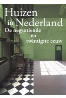 Huizen in Nederland. De negentiende en twintigste eeuw | Dolf Broekhuizen, Coert Peter Krabbe, Niek Smit | 9789462621749