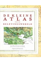 De Kleine Atlas van de Belevingswereld | Jean Klare, Louise van Swaaij | 9789463360296 | De Harmonie