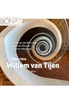 Willem van Tijen. 1894-1974. Wonen tot geluk maken | Jolinda van der Born-Kok, André van Deursen, Jeroen Moerman | 9789464551310 | Veerloren, BONAS