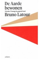 De Aarde bewonen. Nicolas Truong in gesprek met Bruno Latour | 9789490334420 | octavo