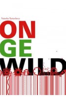 ONGEWILD. Ode aan onkruid | Natasha Tastachova | 9789491525049