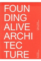 FOUNDING ALIVE ARCHITECTURE