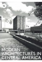 Modern Architectures in Central America | Mauricio Quirós Pacheco, Andrés Fernández, Hans Ibelings | 9789492058188 | The Architecture Observer