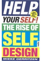 Help Your Self.The Rise of Self Design | Mieke Gerritzen | 9789492095633 | Valiz