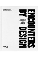 Encounters by Design. Strategies for Spatial Storytelling | Erika Brandl Mouton | 9789492311597 | FRAME