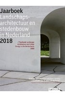 Jaarboek Landschapsarchitectuur en Stedenbouw in Nederland 2018 | 9789492474285 | Blauwdruk uitgevers
