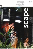 scape #16. International magazine for landscape architecture urbanism | 9789492474421 | BLAUWDRUK