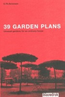 39 Garden plans. Unusual gardens for an ordinary house  | Ch.T. Sørensen, Joost Emmerik | 9789492474636 | blauwdruk