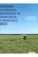 Landscape Architecture and Urban Design in The Netherlands. Yearbook 2023 | 9789492474643 | blauwdruk