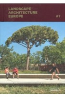 Landscape Architecture Europe 7. Lull of Life | 9789492474674 | Blauwdruk, LAE