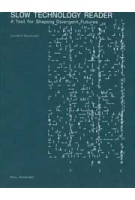 Slow Technology Reader. A Tool for Shaping Divergent Futures | Carolyn F. Strauss | 9789493246461 | Valiz