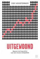 Uitgewoond. Waarom het hoog tijd is voor een nieuwe woonpolitiek | Cody Hochstenbach | 9789493248090 | Das Mag
