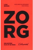 Zorg. Een betere kijk op de mens | 9789493254152 | De Correspondent