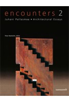 encounters 2. Architectural Essays | Juhani Pallasmaa, Peter MacKeith | 9789522670205