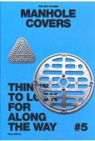 The City is Ours 5. Manhole Covers. Things to look for along the way | 9789526528618 | Other Editions
