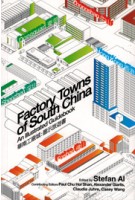 Factory Towns of South China. An Illustrated Guidebook | Stefan Al | 9789888083695