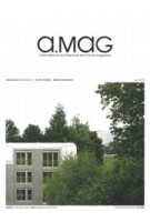 a.mag 27. Deschenaux Architects | Felippi Wyssen Architects | Marazzi Reinhardt Architects | 9789895333035 | A.MAG