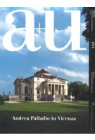 a+u 494. 2011:11. Andrea Palladio in Vicenza | 4910019731115 | a+u magazine