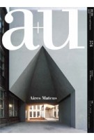 a+u 574. 2018:07 Aires Mateus | a+u magazine