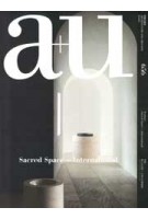 a+u 656. 2025:05 Sacred Space. International | 9784900213810 | 4910019730552 | a+u magazine