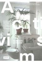 Activism at Home, Architects dwelling between politics, aesthetics and resistance | Isabelle Doucet, Janina Gosseye (eds.) | 9783868596335 | Jovis 